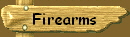Firearms